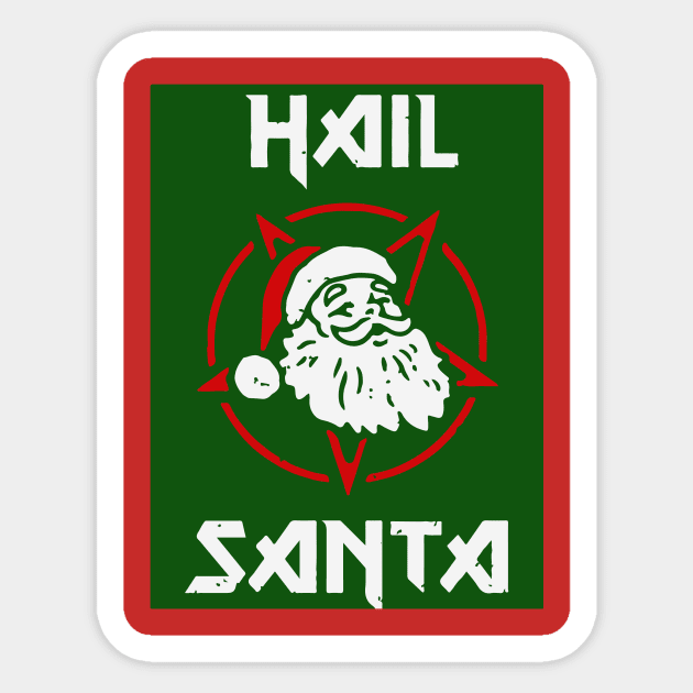 Hail Santa Sticker by Blackhearttees